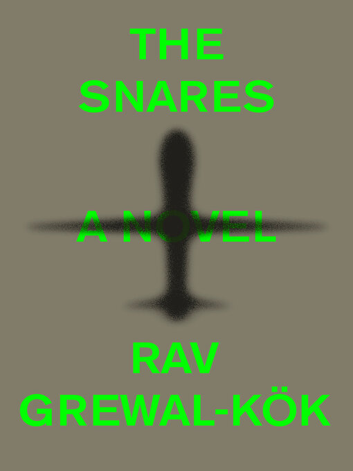 Title details for The Snares by Rav Grewal-Kök - Available